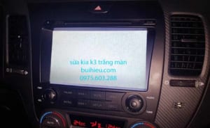 Kia K3 trắng màn hình