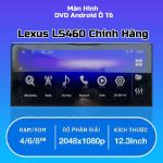 Màn Hình Android Xe Lexus LS460 Chính Hãng