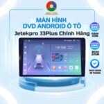 Màn Hình Android Ô Tô Jetekpro J3Plus