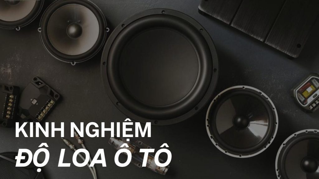 độ loa ô tô hà nội