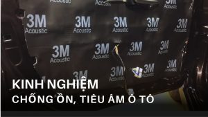kinh nghiệm chống ồn xe ô tô