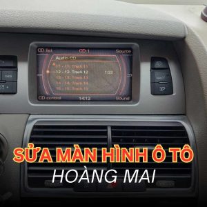 sửa màn hình ô tô hoàng mai